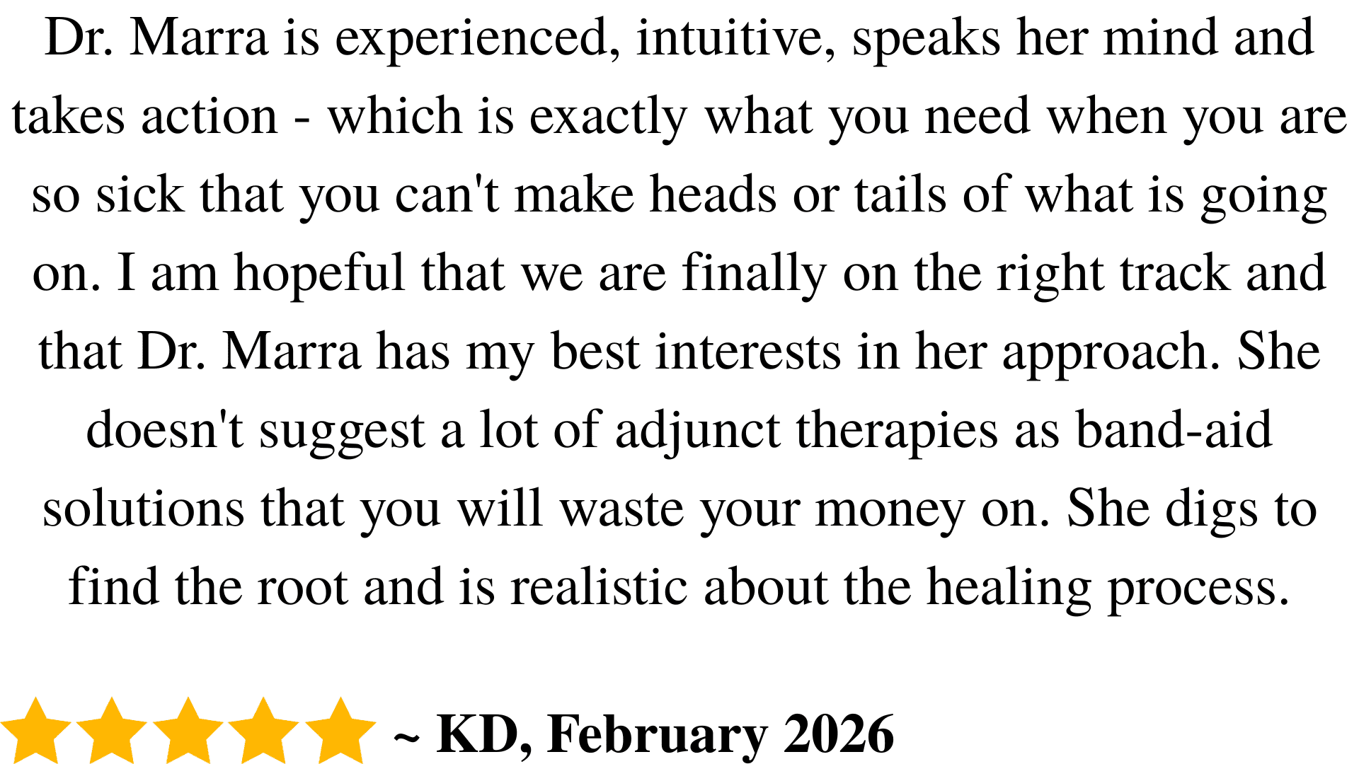 A testimonial praises Dr. Marras approach as experienced and realistic. Five gold stars and the reviewers name, KD, and date, February 2026, appear at the bottom.